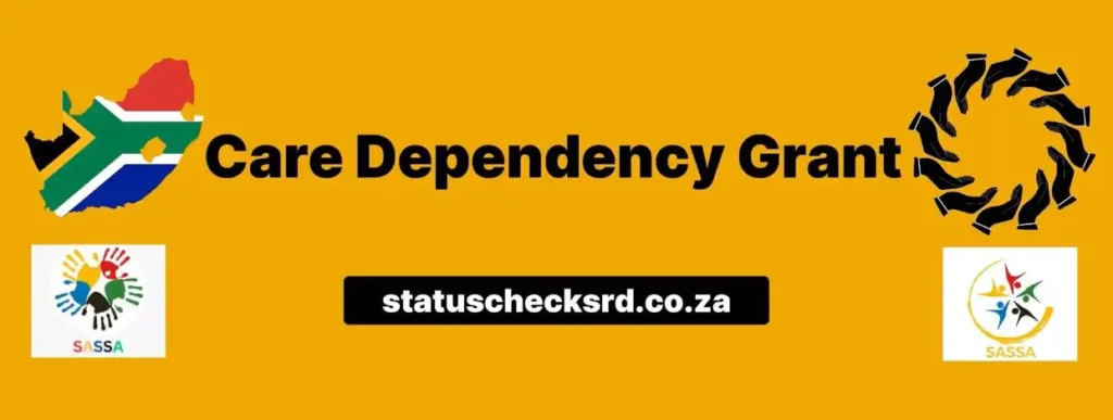 SASSA Care dependency grant eligibility criteria