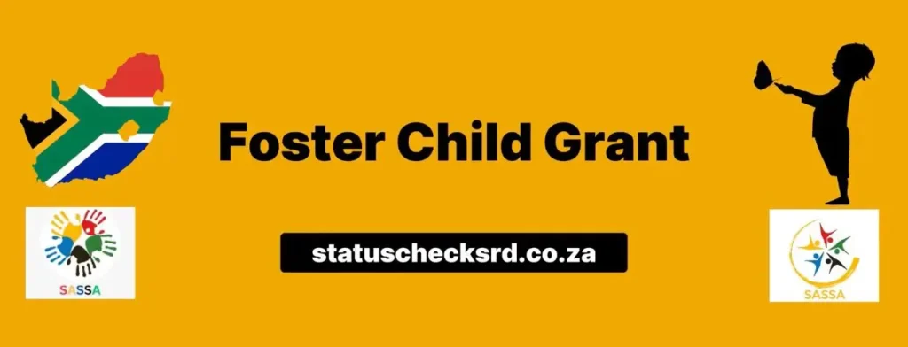 SASSA foster child grant eligibility criteria