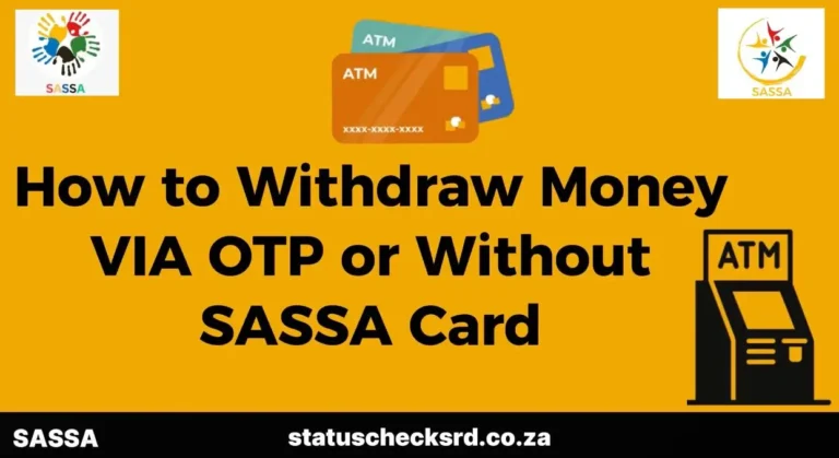 How to withdraw cash without SASSA card or OTP online